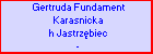 Gertruda Fundament Karasnicka