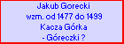 Jakub Gorecki wzm. od 1477 do 1499